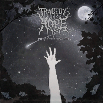 Tragedy In Hope : Pierce the Heavens